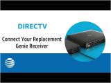 Directv Wiring Diagram whole Home Dvr Connect Your Replacement Genie Receiver at T Directv Youtube