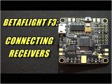 Spektrum Receiver Wiring Diagram Betaflight F3 Connecting Receiver Youtube