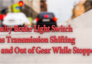 Trans Brake Switch Wiring Diagram Gears Magazine Faulty Brake Light Switch Has Transmission Shifting